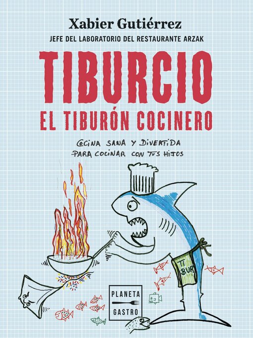 Title details for Tiburcio, el tiburón cocinero by Xabier Gutiérrez - Available